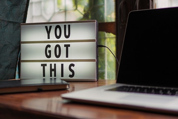 Room desk laptop window sign saying you got this how to get motivated