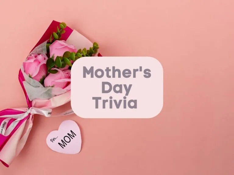 71 mother’s day trivia questions and answers (2023)