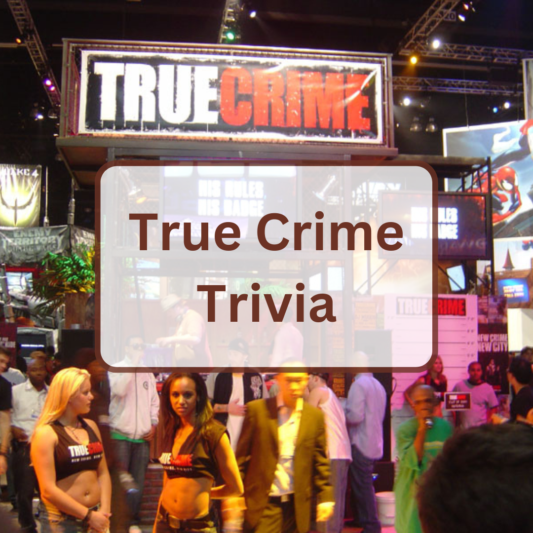 True crime trivia