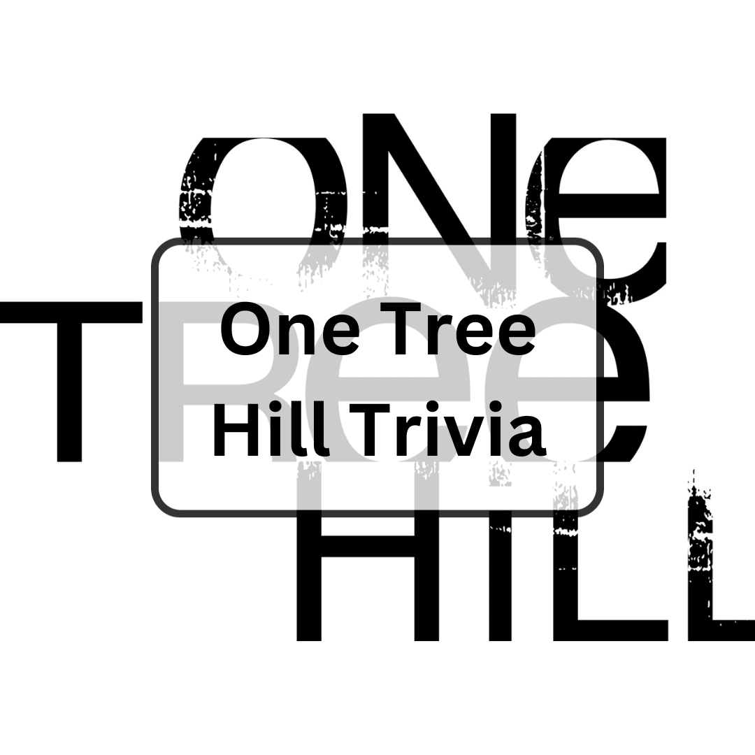 One tree hill trivia